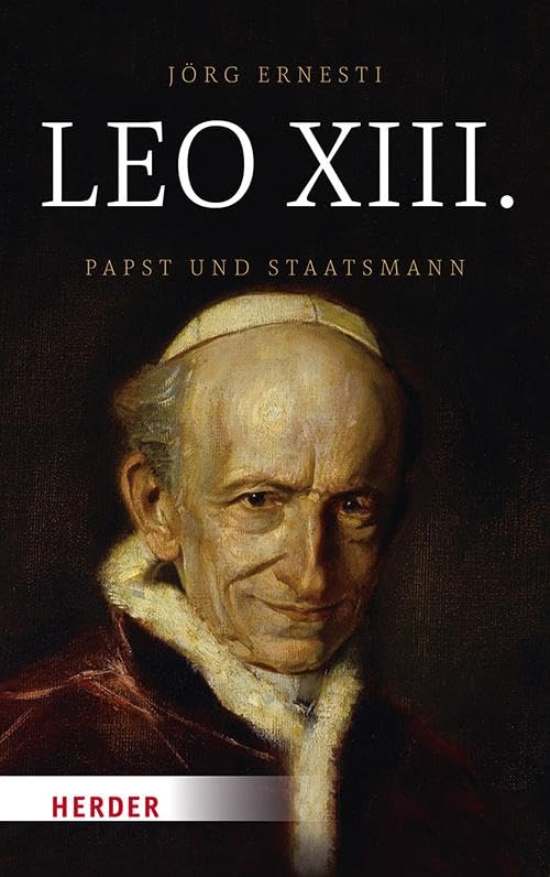 Leo XIII. - Papst und Staatsman