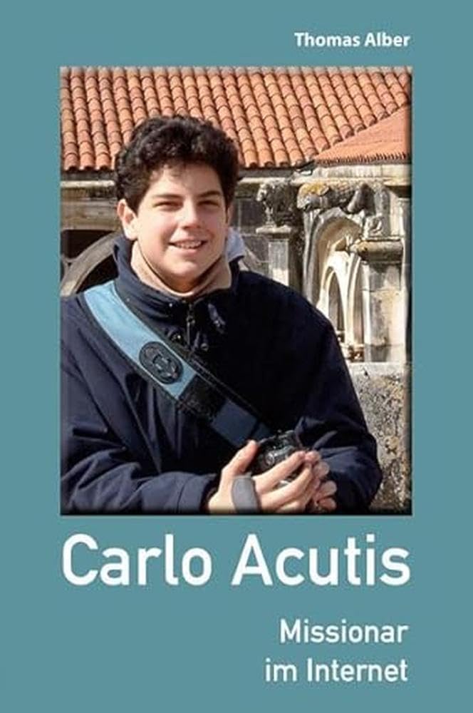 Carlo Acutis – Missionar im Internet