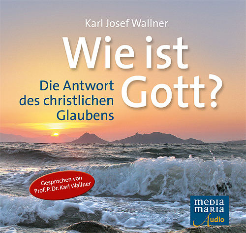 Wie ist Gott? – Hörbuch