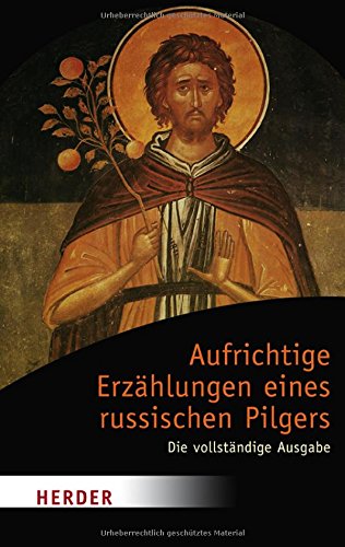 Aufrichtige Erzählungen eines russischen Pilgers