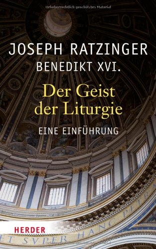 Der Geist der Liturgie