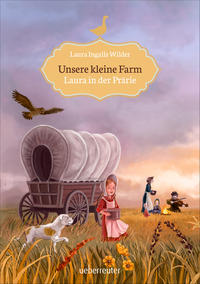 Unsere kleine Farm – Laura in der Prärie - Band 2