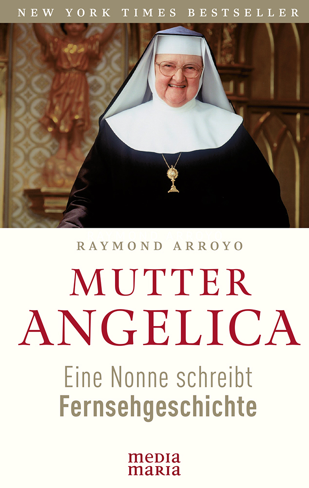 Mutter Angelica - Eine Nonne schreibt Femsehgeschichte