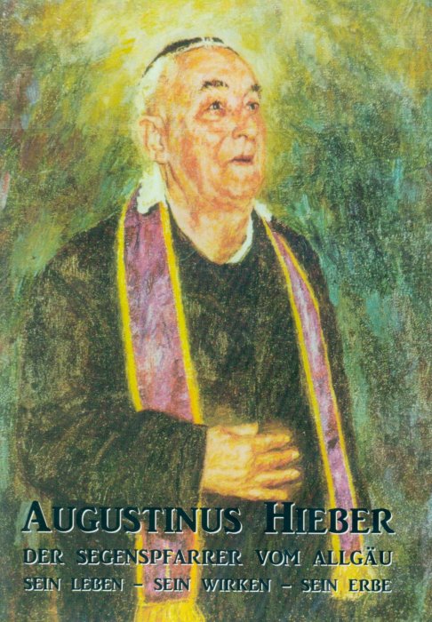 Augustinus Hieber – Der Segenspfarrer vom Allgäu – DVD