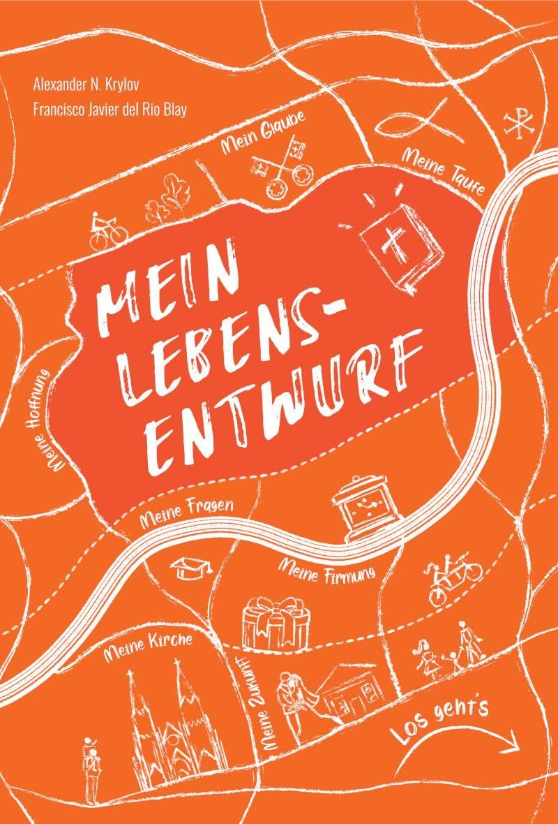 Mein Lebensentwurf - Ein Glaubensbuch