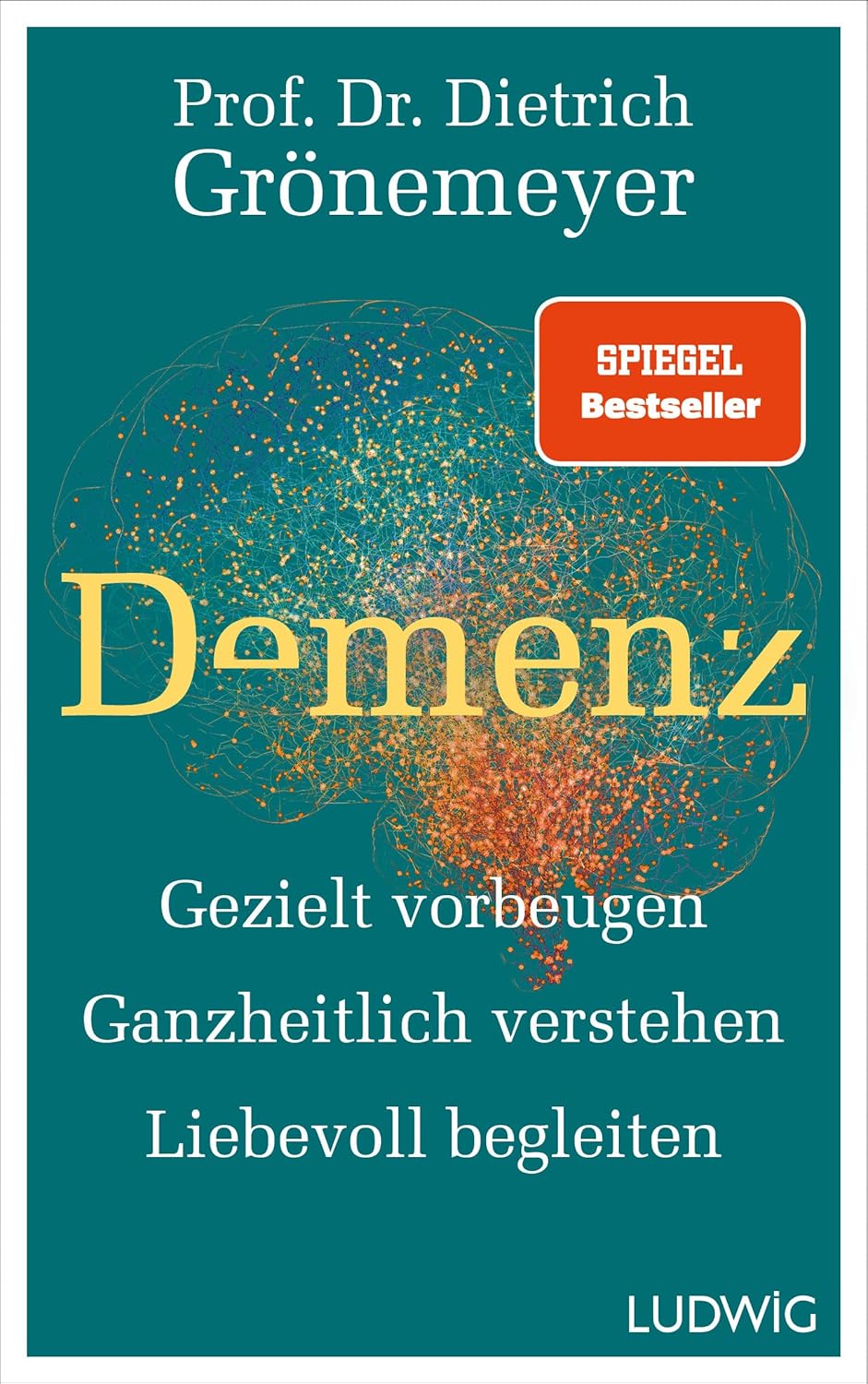 Demenz - Gezielt vorbeugen, ganzheitlich verstehen