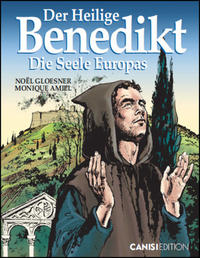 Der heilige Benedikt – die Seele Europas