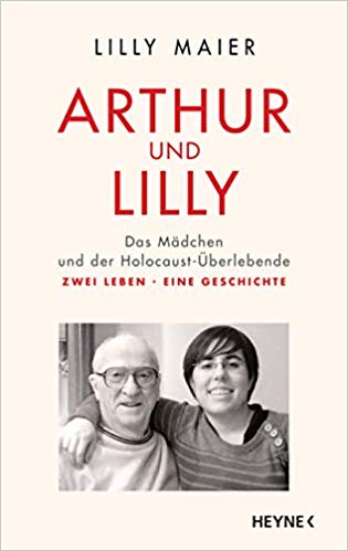 Arthur und Lilly: Das Mädchen und der Holocaust-Überlebende