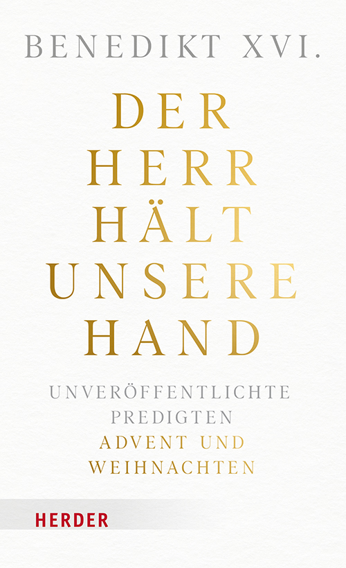 Der Herr hält unsere Hand - Advent und Weihnachten