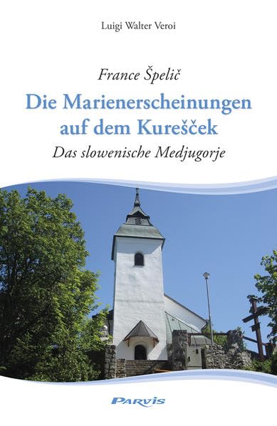 Die Marienerscheinungen auf dem Kurešček
