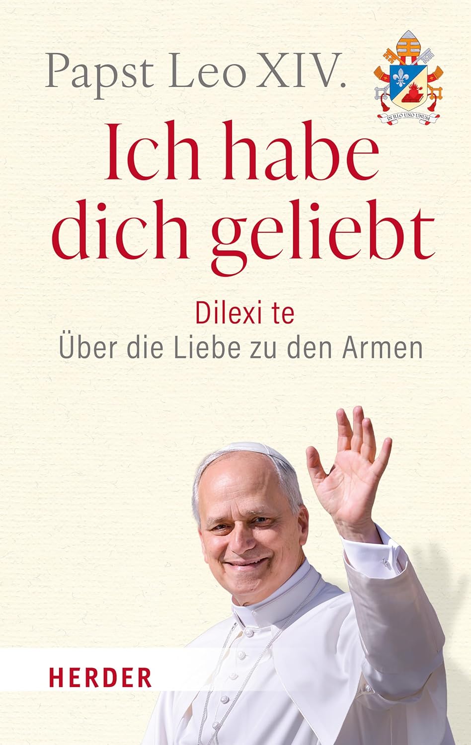 Papst Leo XIV. - Ich habe dich geliebt