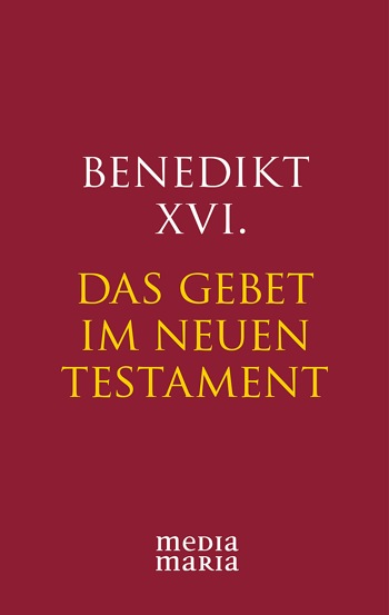 Das Gebet im Neuen Testament