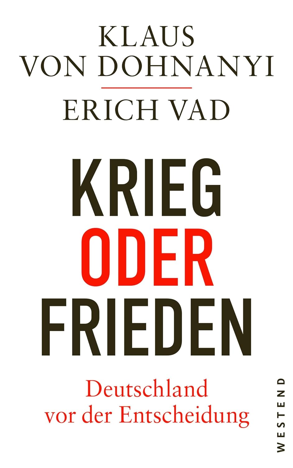 Krieg oder Frieden – Deutschland vor der Entscheidung