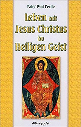 Leben mit Jesus Christus im Heiligen Geist