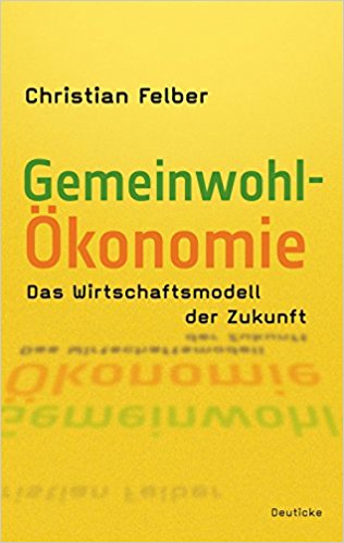 Die Gemeinwohl-Ökonomie