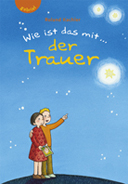 Wie ist das mit ... der Trauer