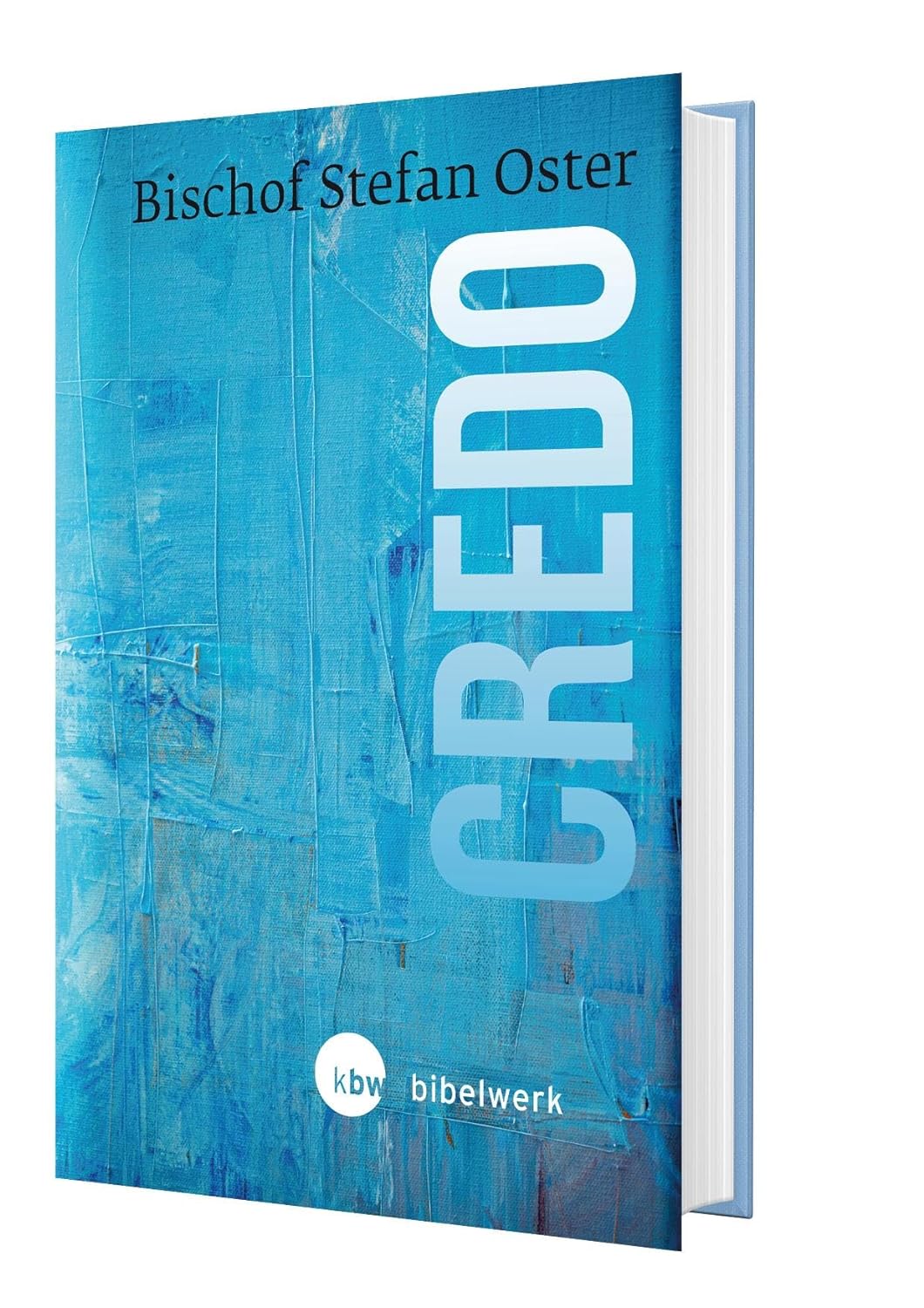 Credo - Eine Gebrauchsanweisung fürs Leben