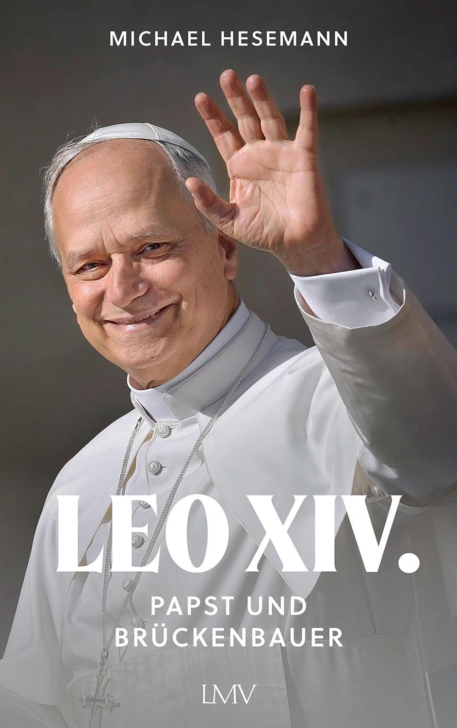 Leo XIV. – Papst und Brückenbauer