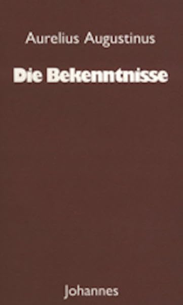 Augustinus – Die Bekenntnisse