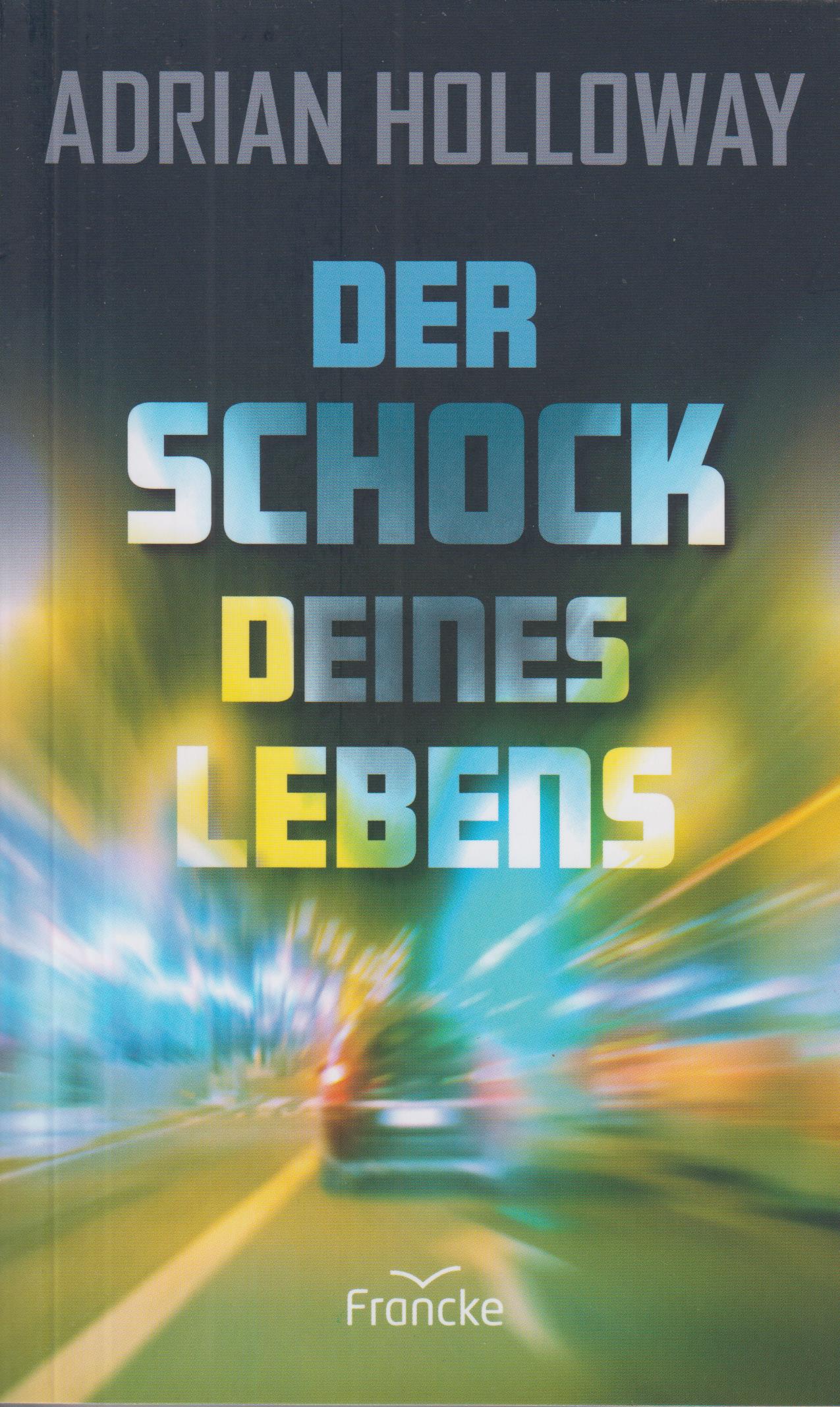 Der Schock deines Lebens
