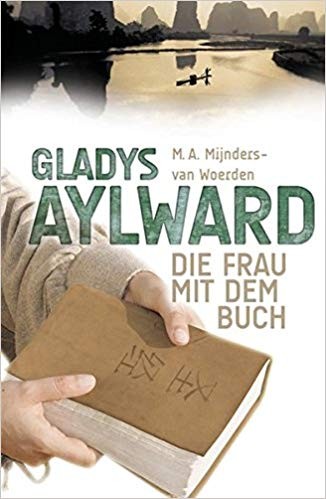Gladys Aylward: Die Frau mit dem Buch