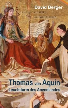 Thomas von Aquin: Leuchtturm des Abendlandes