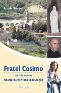 Fratel Cosimo und die Wunder Unserer Lieben Frau vom Scoglio