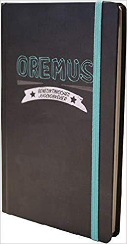 Oremus – Benediktinisches Jugendbrevier