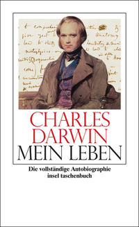 Charles Darwin – Mein Leben