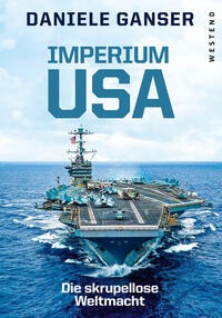 Imperium USA – Die skrupellose Weltmacht