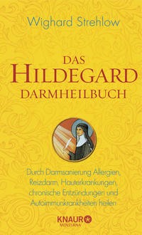 Das Hildegard-Darmheilbuch