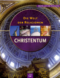 Die Welt der Religionen – Christentum
