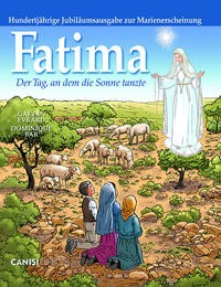 Fatima – Der Tag, an dem die Sonne tanzte