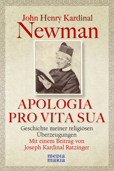 John Henry Newman: Apologia Pro Vita Sua