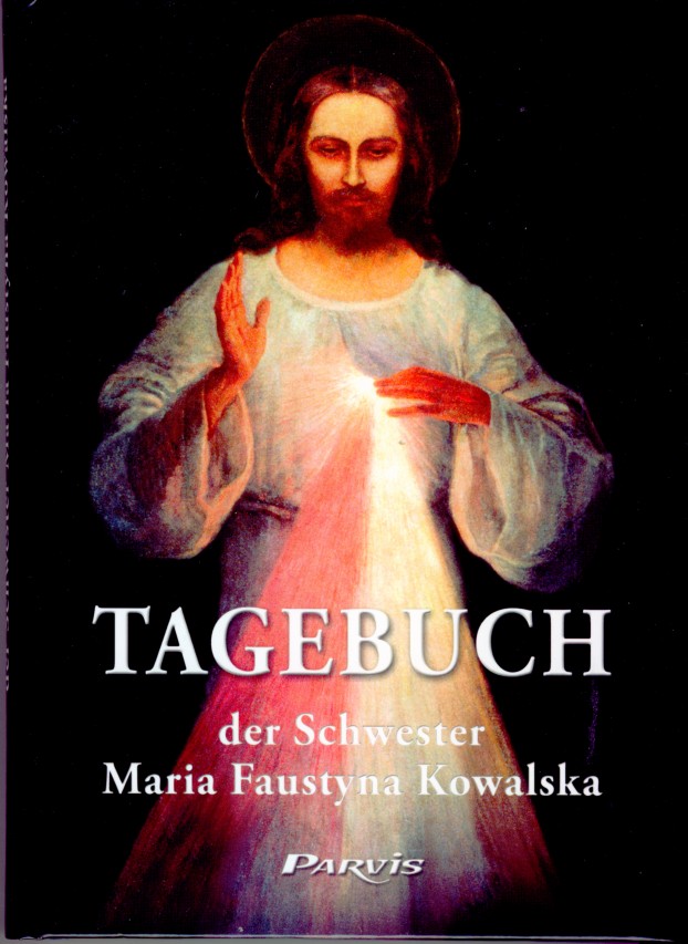 Tagebuch der Schwester Maria Faustyna Kowalska