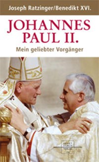 Johannes Paul II. – Mein geliebter Vorgänger