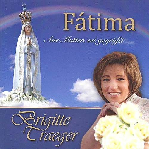 Fátima – Ave Mutter, sei gegrüßt – CD
