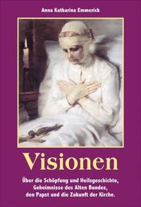 Visionen – Anna Katharina Emmerick